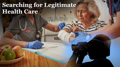 The Search for Legitimate Health Care