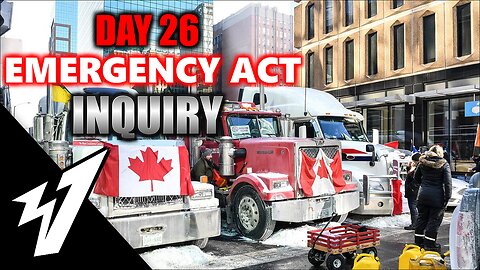 Day 26 - EMERGENCY ACT INQUIRY - LIVE COVERAGE