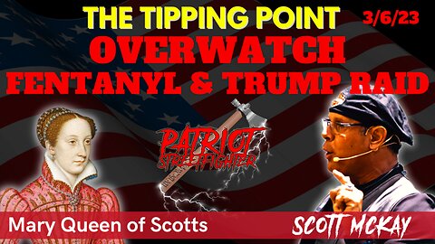 3.6.23 "The Tipping Point" on Revolution.Radio in STUDIO B, With OVERWATCH “Fentanyl Tied To Trump Raid at Mar-a-Lago”