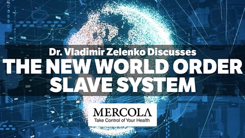 The Plan to Tag Us for the New World Order Slave System- Interview with Dr. Vladimir Zelenko