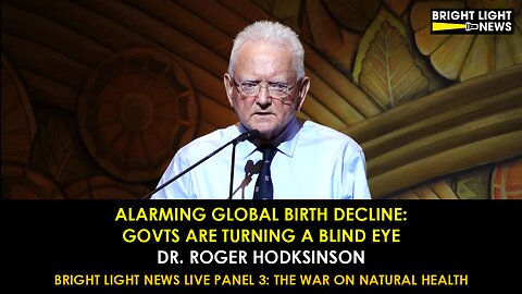 Alarming Global Birth Decline: Govts Are Turning A Blind Eye -Pathologist Dr. Roger Hodkinson