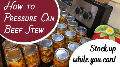 PREPPER PANTRY - Pressure canning beef stew STOCK UP NOW! #prepare #prepping #stockupnow