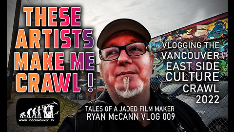 Art Vlog 009 - Artist Make Me Crawl !-Eastside Culture Crawl 2022