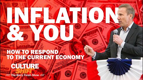 Inflation and You (How to Respond to the Current Economy)