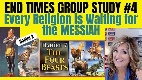 End Times Group Study # 4 - Messiah's Kingdom 8-7-23