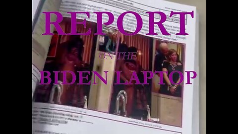 BIDEN FAMILY LAPTOP REPORT REVELATION