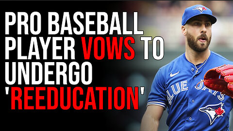 Pro Baseball Player Bows To Woke Mob, Vows To Undergo 'Reeducation,' We Are Living In 1984