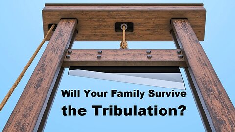 Will Family & Friends Survive the Tribulation? - Pastor Patrick Winfrey [mirrored]