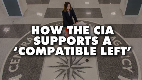 How the CIA supports a 'compatible left' to aid US imperialism
