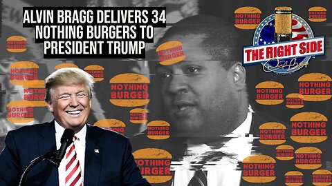 Alvin Bragg Serves Up 34 Nothing Burgers to President Trump