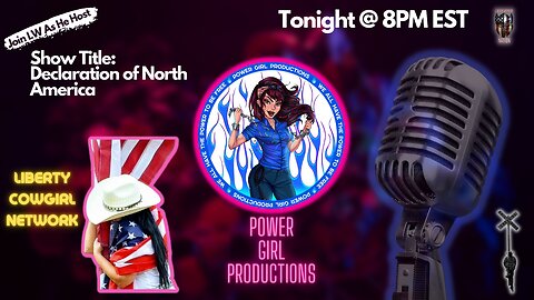 Join LW Tonight as he Host LIBERTY COWGIRL NETWORK And POWER GIRL PRODUCTIONS.