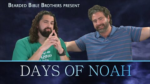 Joshua & Caleb discuss - The Days of Noah