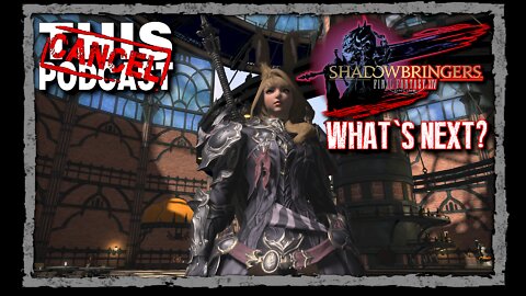 CTP Gaming - Final Fantasy XIV - Shadowbringers - What's Next?