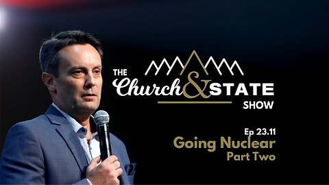 Going Nuclear in Australia, part 2 | The Church And State Show 23.11