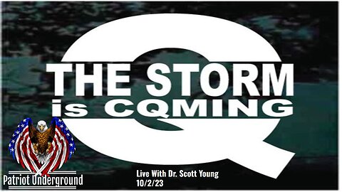 Patriot Underground: Live With Dr. Scott Young! The Storm Is Coming!