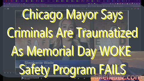 Chicago Mayor Says Criminals Are Traumatized As Memorial Day WOKE Safety Program FAILS & more 186
