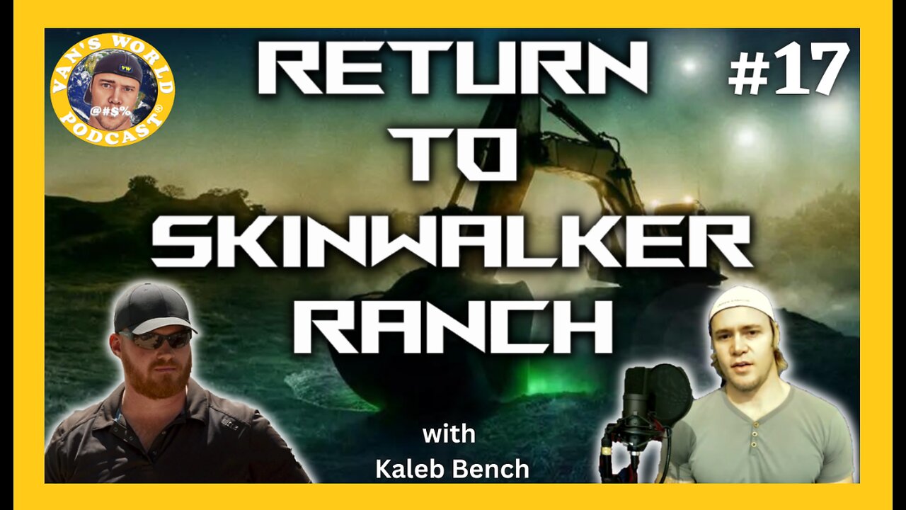 Return to Skinwalker Ranch with Kaleb Bench Episode 17