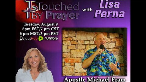 Touched by Prayer-Apostle Michael Fram