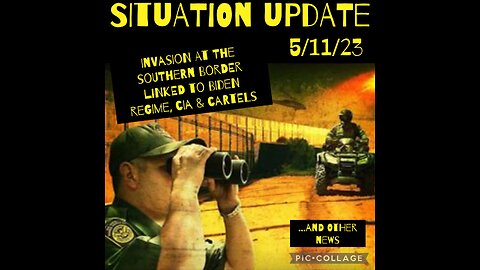 SITUATION UPDATE 5/11/23