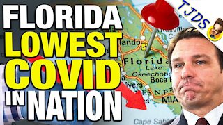 Florida Now Has Lowest Covid Rates In Nation!
