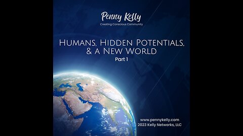 ⭐🌎 Humans, Hidden Potentials, and A New World - Part 1 ⭐🌎