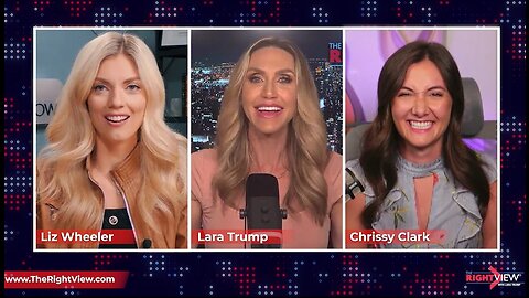 Lara Trump, Liz Wheeler, & Chrissy Clark