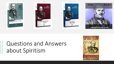 Questions and Answers about Spiritism – 34