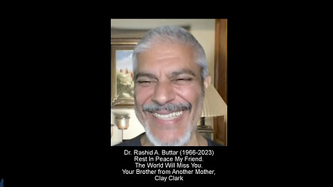 Dr. Rashid Buttar | My Good Friend, Client, Fellow Patriot And Brother Dr. Rashid Buttar Has Died (1966-2023) | My Prayers Go Out to His Surviving Family And to the World Who Just Lost a GREAT PATRIOT...I'm Still Recovering from Losing Zelenko