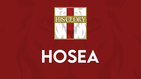 His Glory Bible Studies - Hosea 1-4