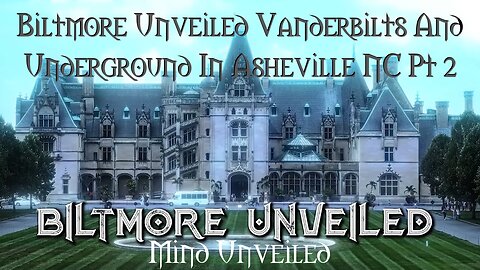 Biltmore Unveiled Vanderbilts And Underground In Asheville NC Pt 2