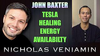 John Baxter Discusses Tesla Healing Energy Availability with Nicholas Veniamin
