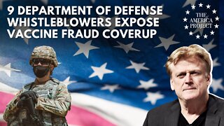 9 DoD Whistleblowers Expose Possible Vaccine Fraud Coverup