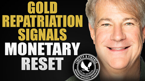 Gold Repatriation Signals Monetary Reset Is Near | David Kranzler