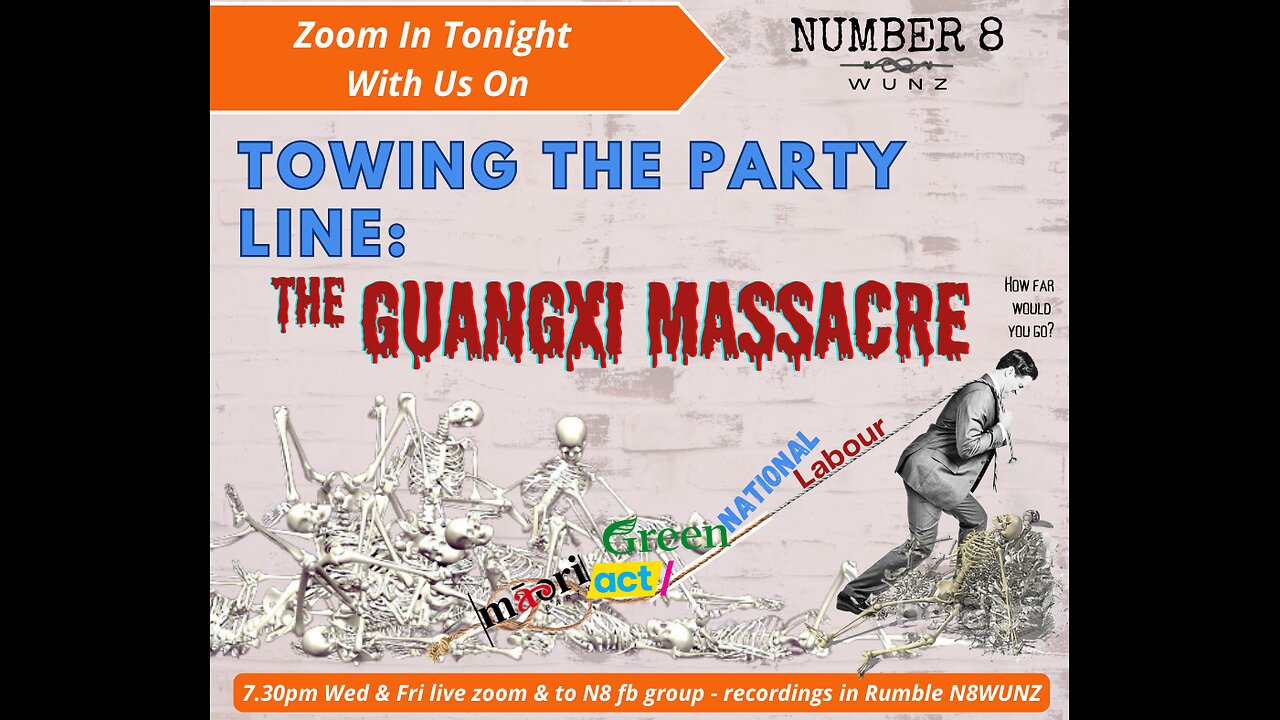 Ep 82 N8 29th September 2023 Towing The Party Line & The Guangxi Massacre