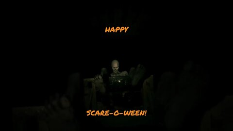 Happy Scare-O-Ween!