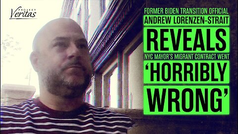 PART 2: Andrew Lorenzen-Strait Reveals NYC Migrant Contract With Mayor Adams Went “Horribly Wrong”