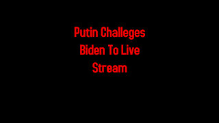 Putin Challenges Biden To Live Stream 3-18-2021