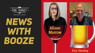 News with Booze: Alison Morrow & Eric Hunley with Viva Frei