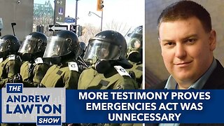 More testimony proves Emergencies Act was unnecessary