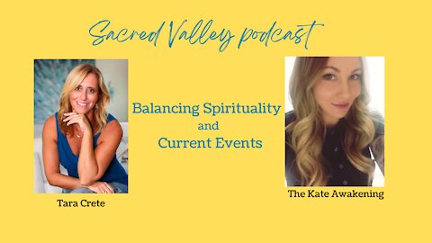 The Kate Awakening~ Balancing Spirituality with Current Events