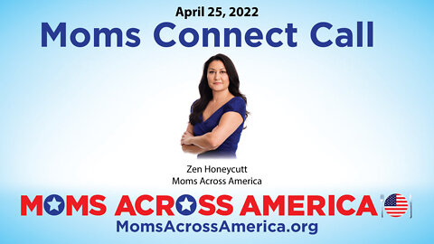 Moms Connect Call - 4/25/2022