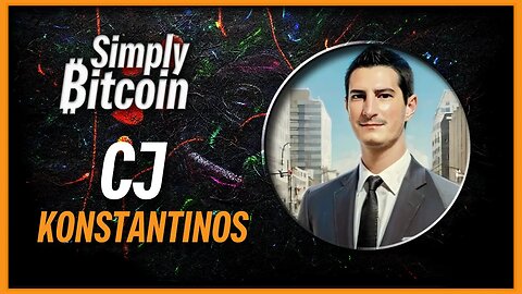CJ Konstantinos | WW3 is Financial | Simply Bitcoin TTO
