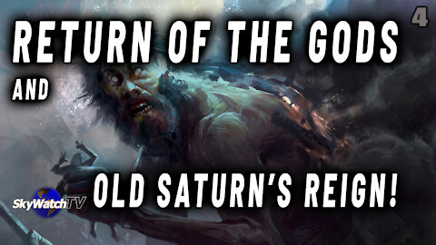 THE RETURN OF THE "GODS" AND THE SECOND COMING OF OLD SATURN'S REIGN!