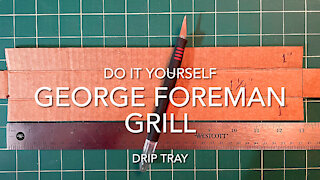 DIY George Foreman Grill Drip Tray