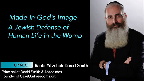 Rabbi Dovid Smith Speaks in Made In God's Image - A Jewish Defense of Human Life in the Womb