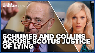Schumer and Collins accuse SCOTUS justices of lying