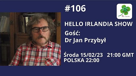 🎙 Hello Irlandia Show # 106 z dr Janem Przybyłem o Kresowiakach ☘️