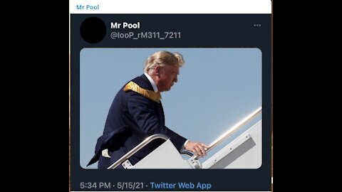 5/17/2021 – Part 2 - Trump's signed insurrection / 11 Mr Pool posts!