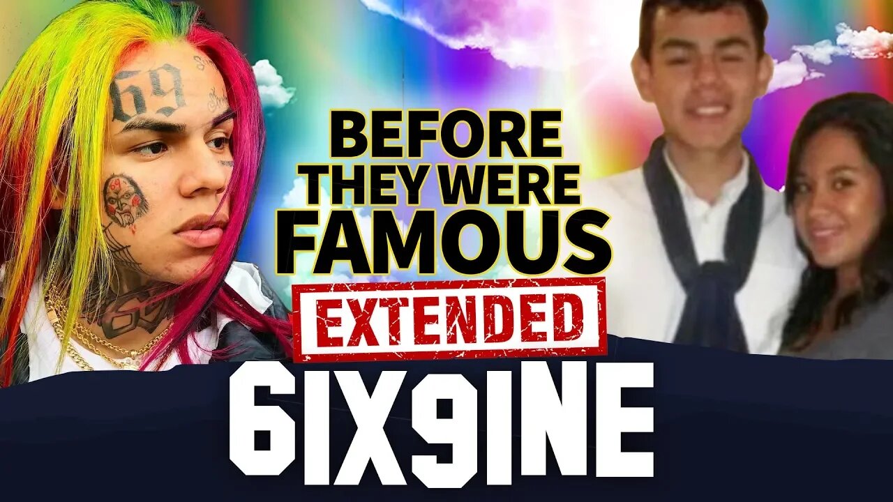 6ix9ine Before They Were Famous Updated And Extended Tekashi 69