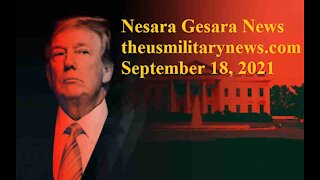 Nesara Gesara News theusmilitarynews.com September 18, 2021